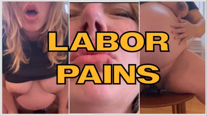 Labor Pains