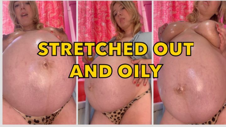 Stretched Out and Oily