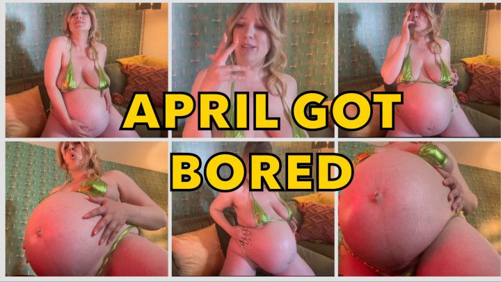 April Got Bored