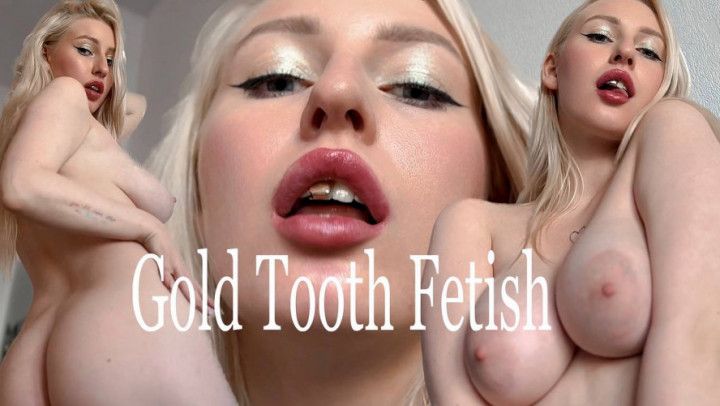 Gold Tooth Fetish