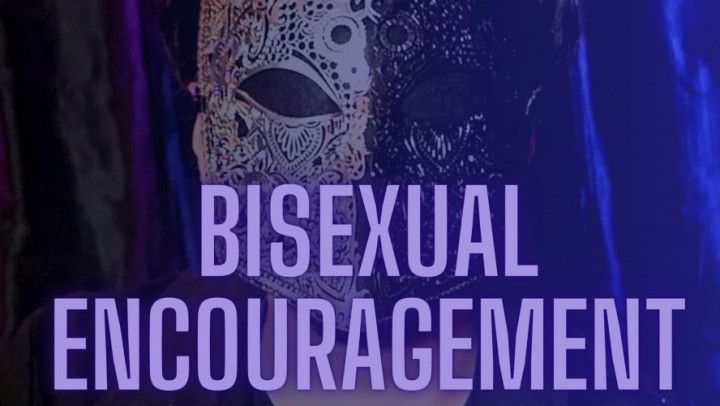 Bisexual Encouragement