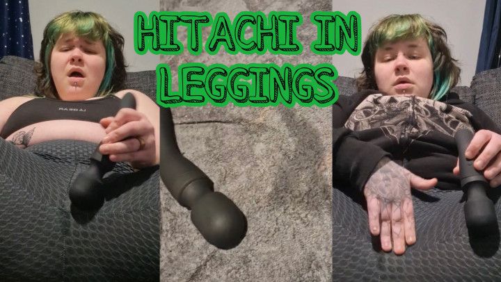 HITACHI IN LEGGINGS