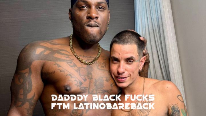 Daddy Black fucks FTM Latino bareback