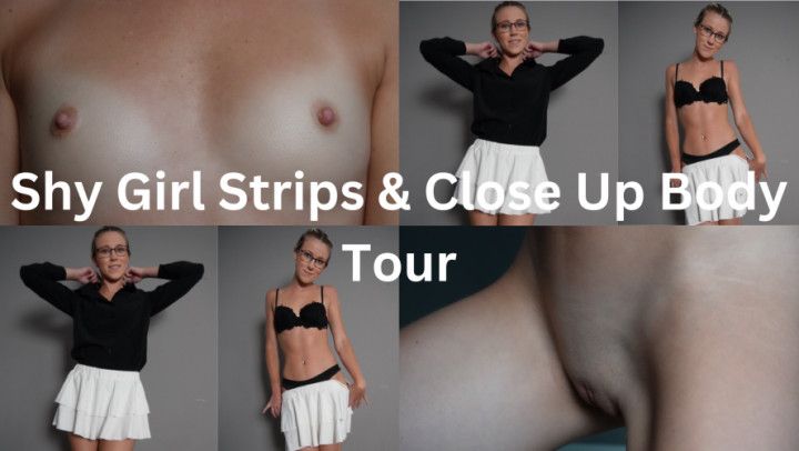 Shy Girl Strips &amp; Close Up Body Tour
