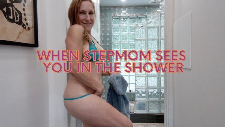 StepMom Sees You In The Shower