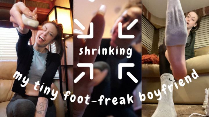 Shrinking My Foot-Freak Boyfriend