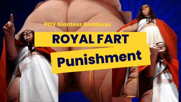 POV Giantess Goddess : Royal Fart Punishment : Custom