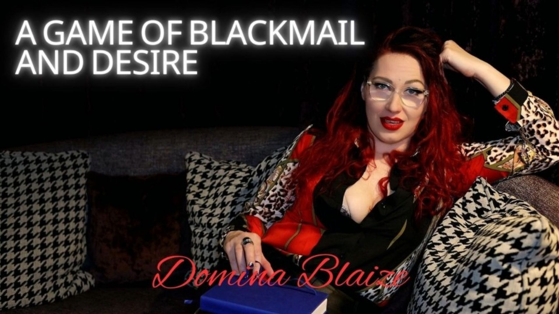 A Game of Blackmail and Desire