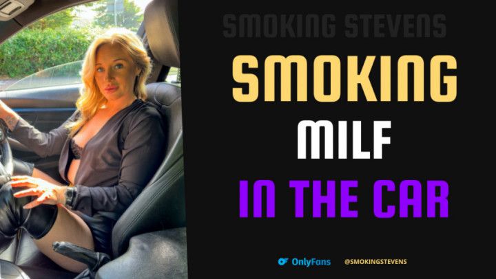 Smoking MILF In The Car