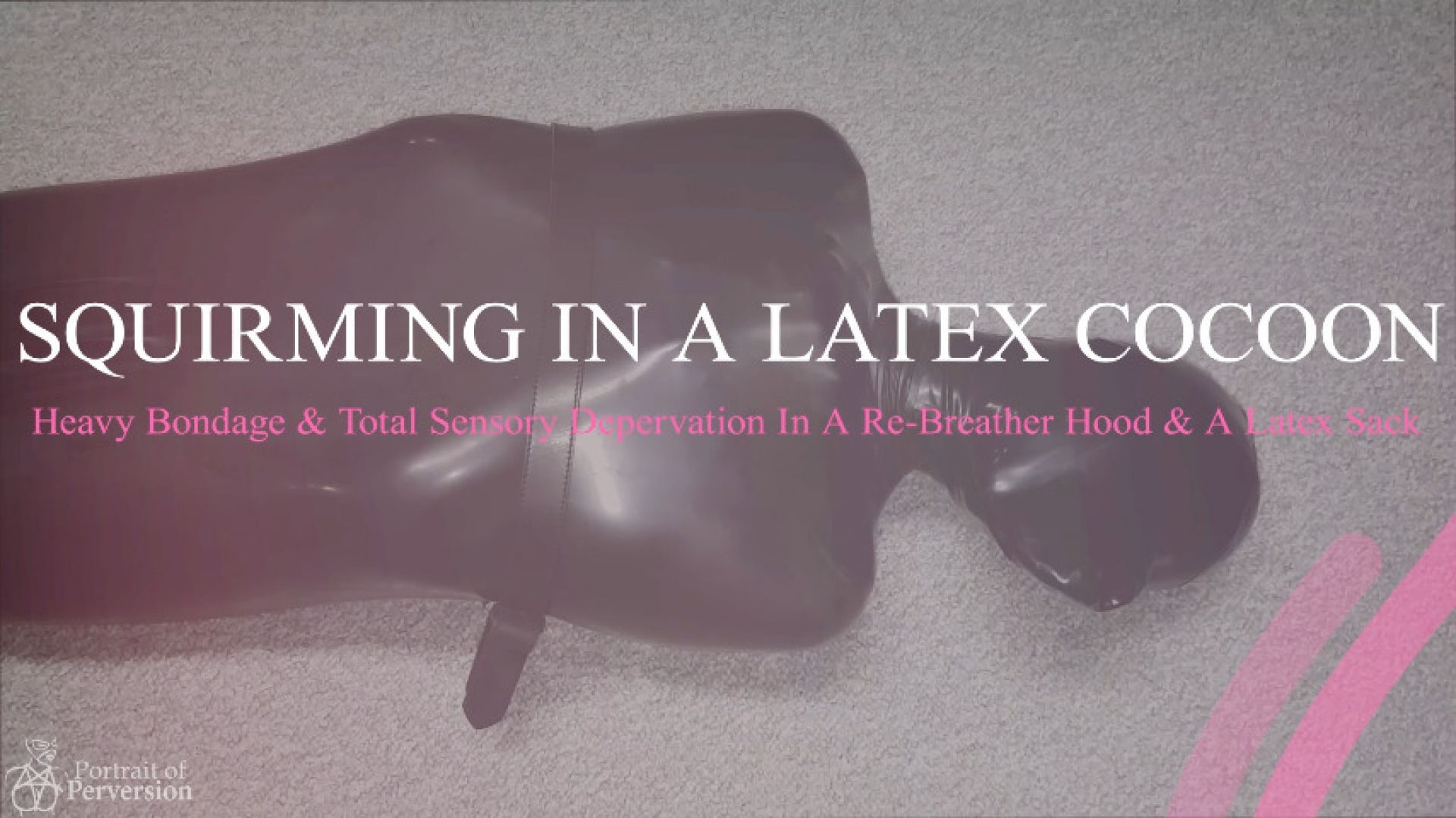 Squirming In A Latex Cocoon