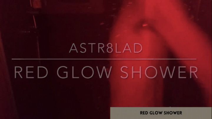 Red Glow Shower - ASTR8LAD