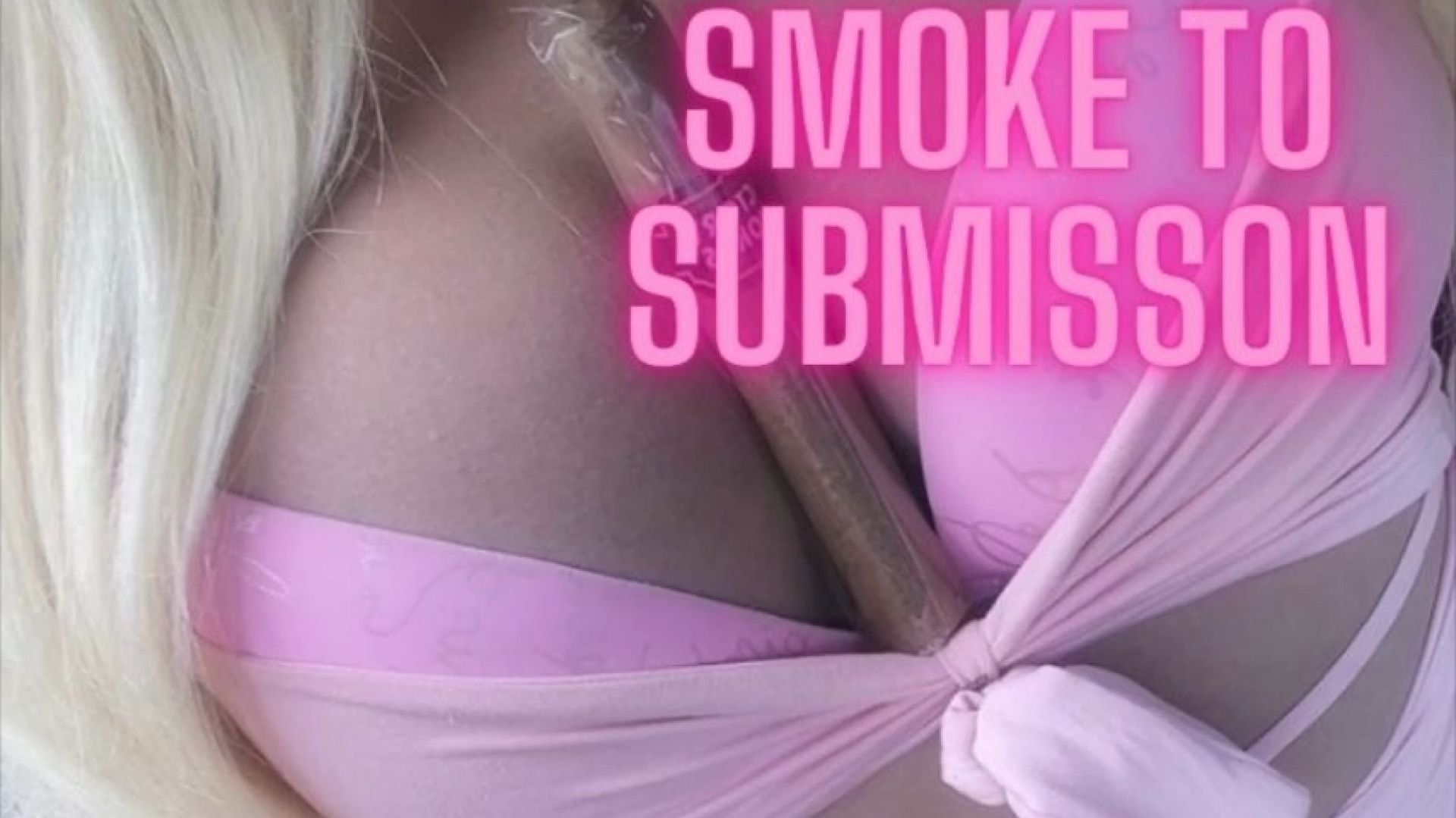 Smoke to Submission