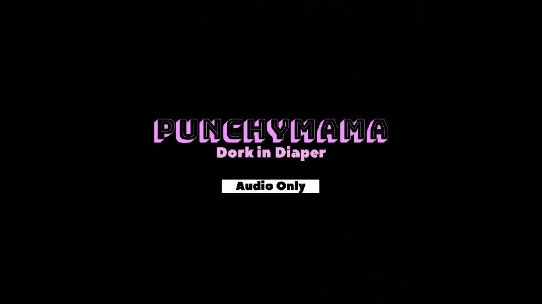 DORK IN DIAPERS | ABDL AUDIO ONLY