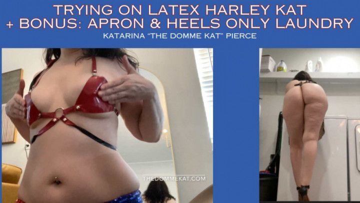 Trying on Latex Harley Kat + BONUS: Apron &amp; Heels Only