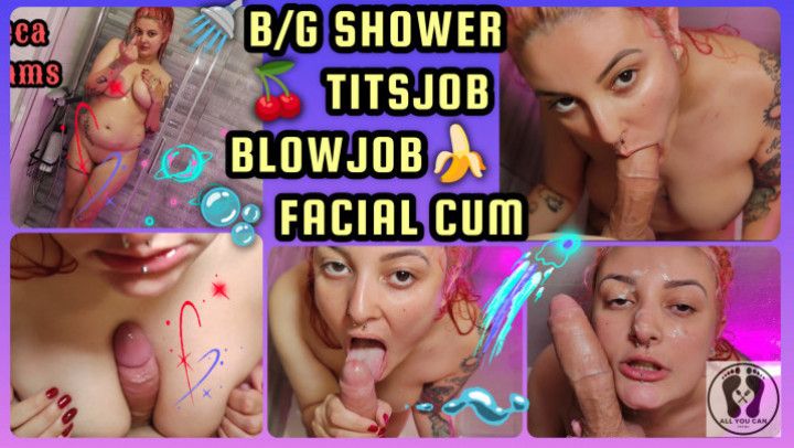 BG SHOWER TITSJOB BLOWJOB DEEPTHROAT WITH FACIAL CUMSHOT