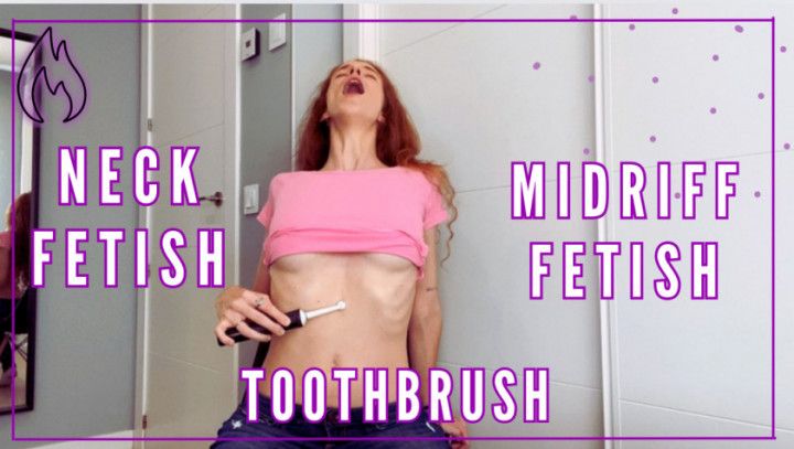 TOOTHBRUSH PLAYING - ABS &amp; NECK FETISH