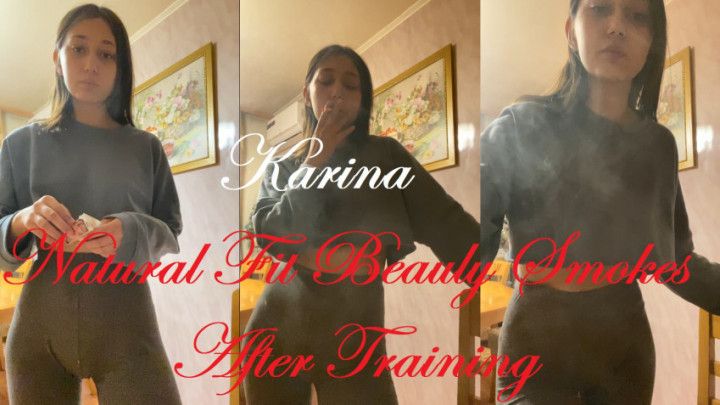 Natural Fit Beauty Karina Chainsmokes After Training