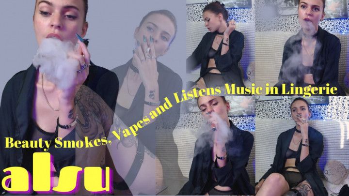 Alsu: Beauty Smokes, Vapes and Listens Music in Lingerie