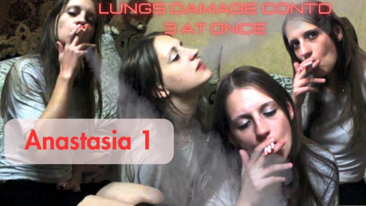 Anastasia 1: Lungs Damage Continued 3 at Once