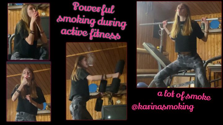 Poweful Smoking During Active Fitness