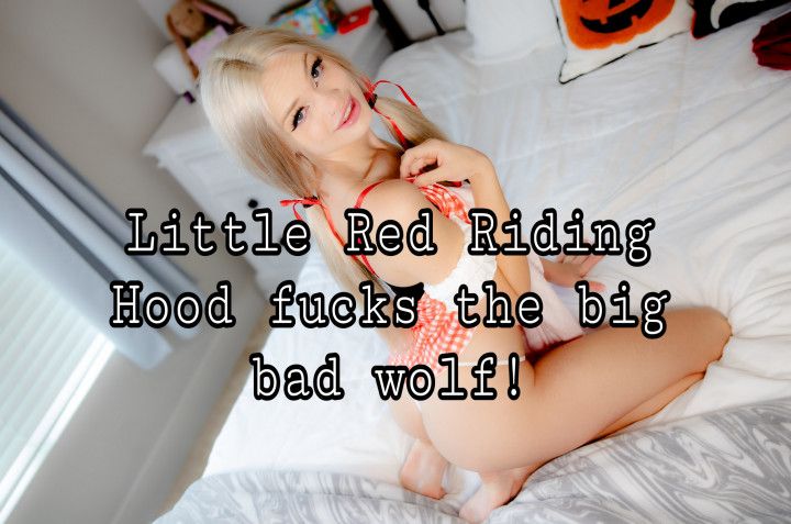 Little red riding hood fucks the big bad wolf