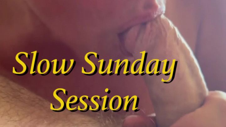 Slow Sunday Sex Session