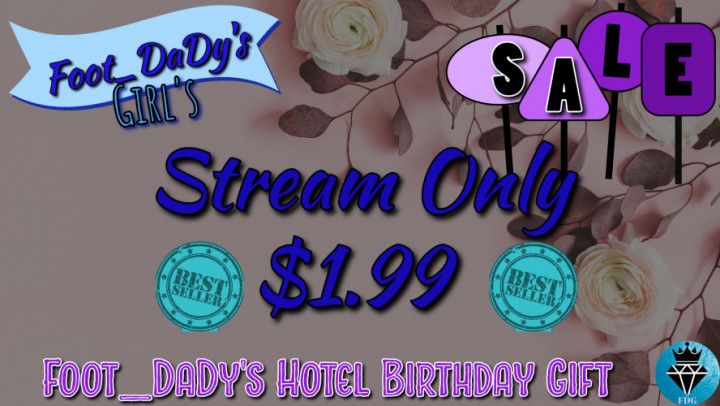 Foot_DaDy's Hotel Birthday Gift