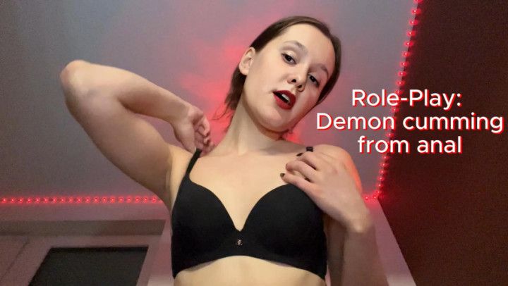 Role Playing: I devil and fuck my ass with a huge dildo