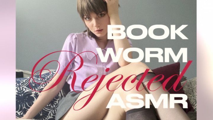 Book Worm Rejected ASMR