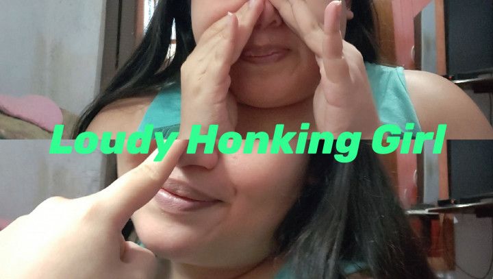 Loudy Honking Girl