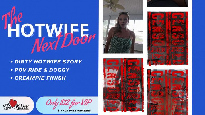 The Hotwife Next Door - B/G POV w/ Dirty Story &amp; Creampie