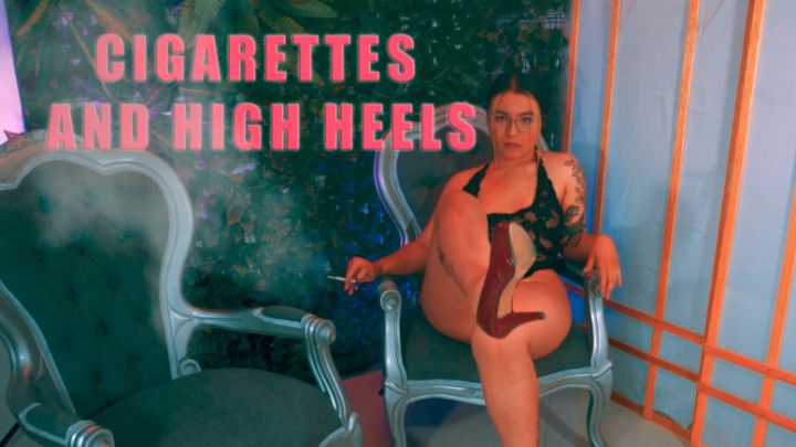 Cigarretes and higheels
