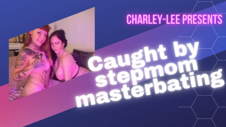 Stepmom Charleyleexox fun with yourfavecumslut