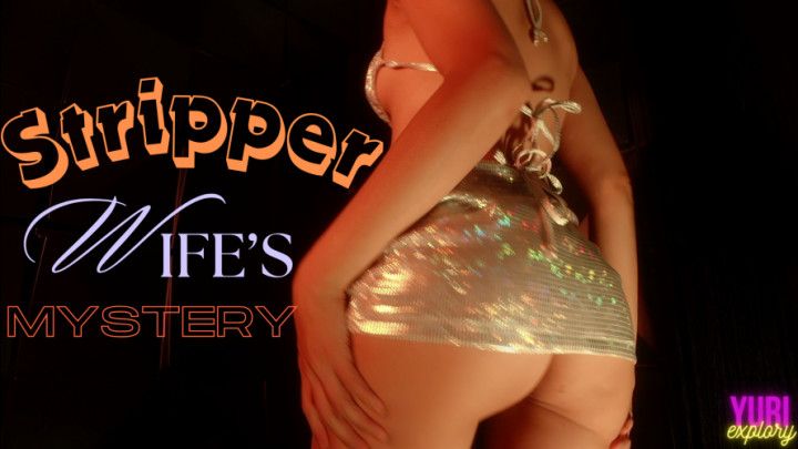 Stripper Wife Cheating Mystery
