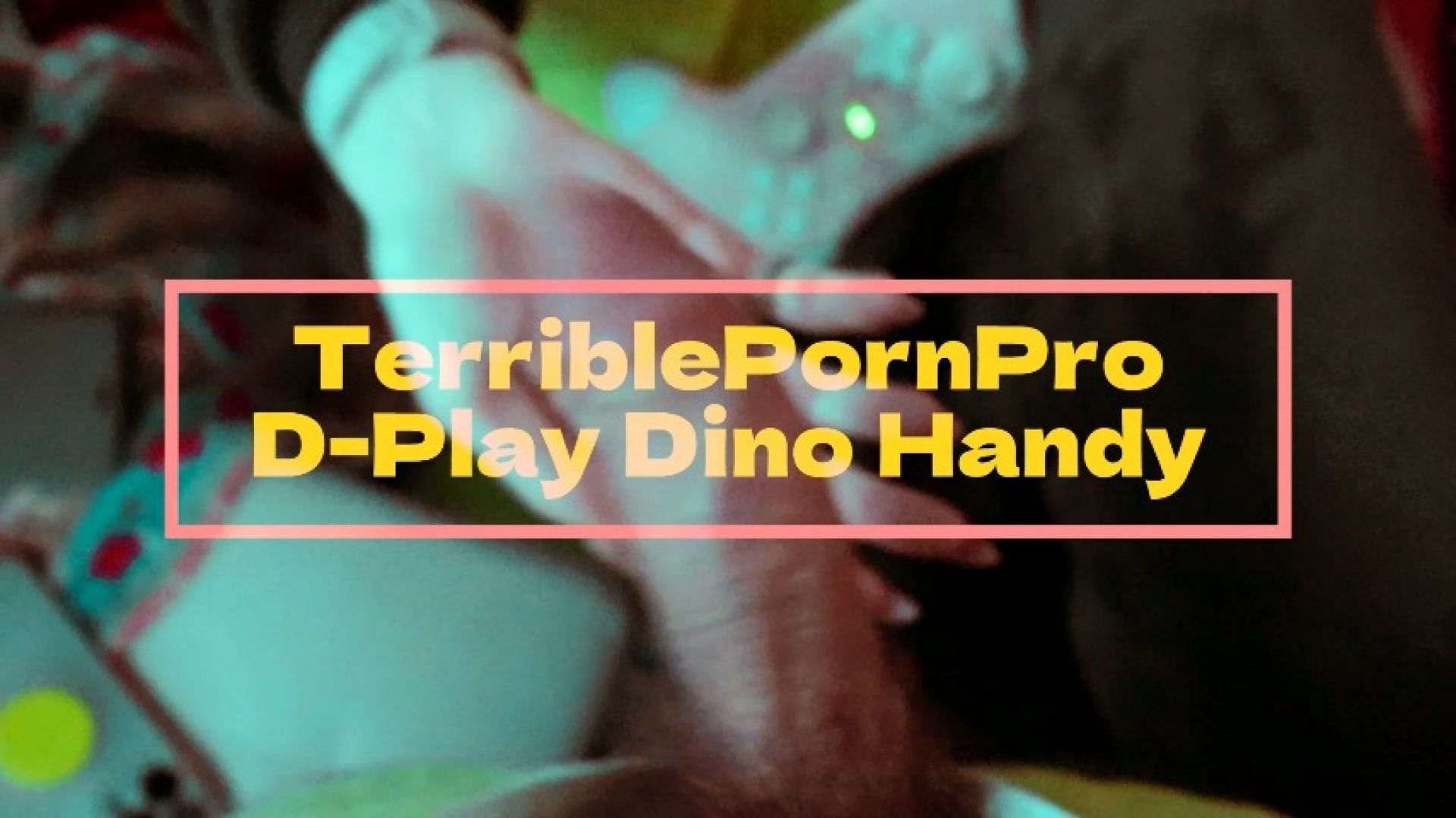 D-Play Dino Handy by TerriblePornPro