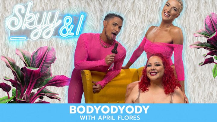 BODYODYODY with April Flores
