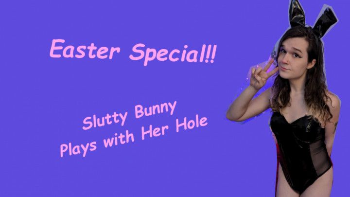 Slutty Easter Bunny Plays With Her Ass and Cock