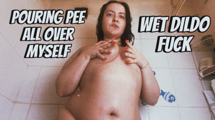 Pouring pee on myself, wet dildo fuck