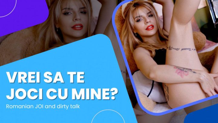 Vrei sa te joci cu mine? Romanian JOI and dirty talk