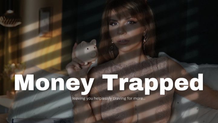 Money Trapped
