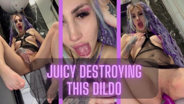 juicy destroying this dildo