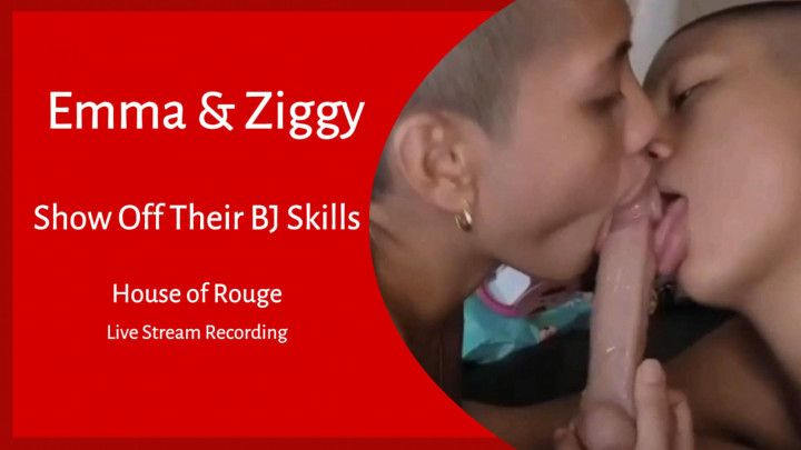 Ziggy Rouge - Shaved, Emma &amp; I Show Off Our BJ Skills