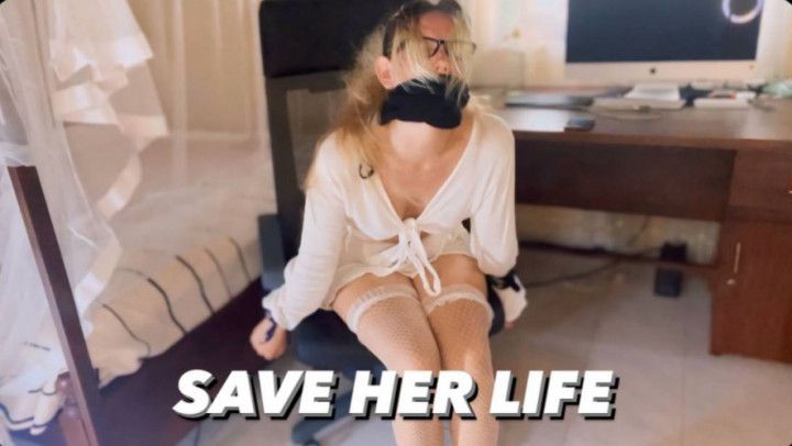 SAVE HER LIFE