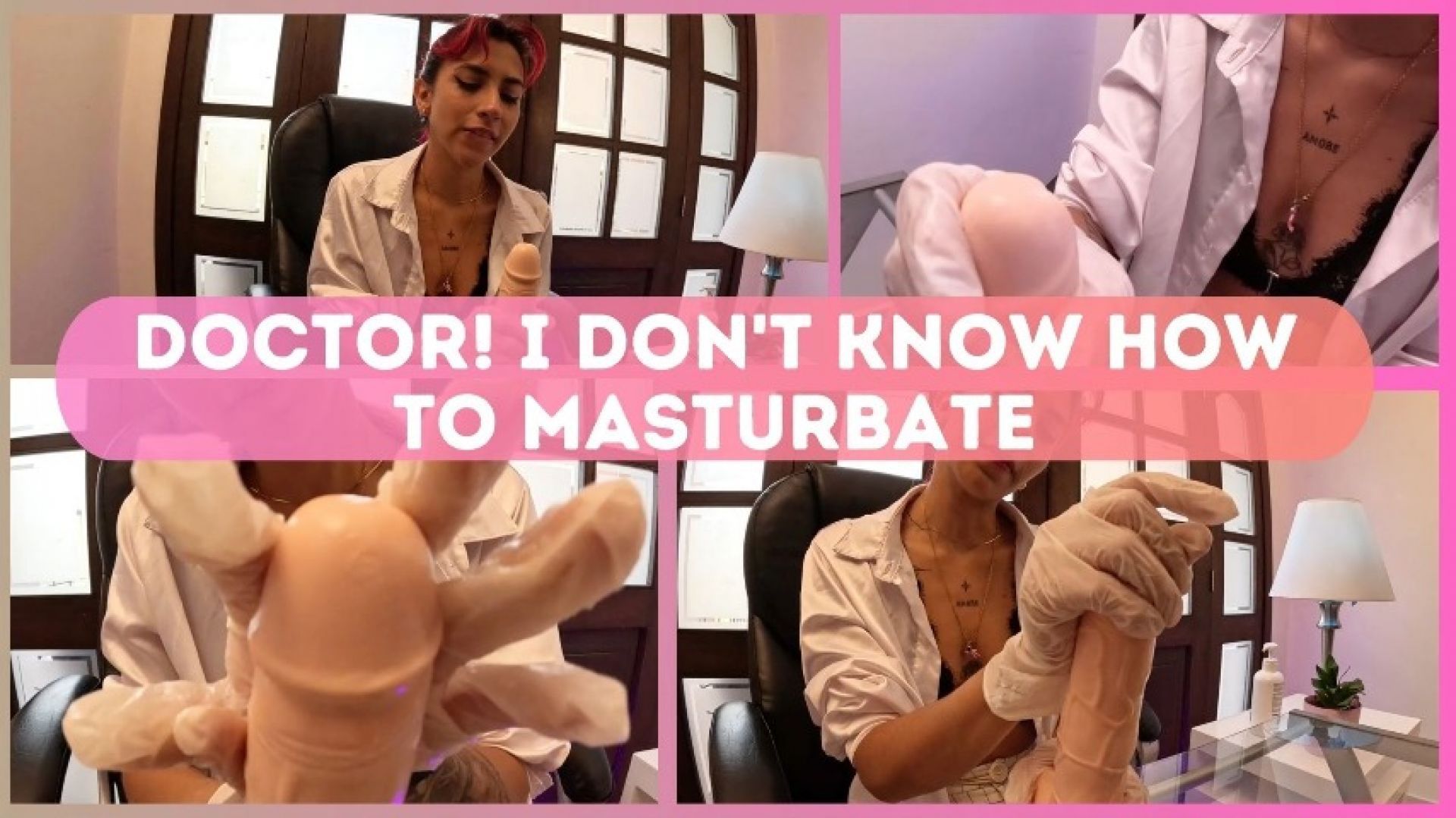 Doctor! I don't know how to masturbate