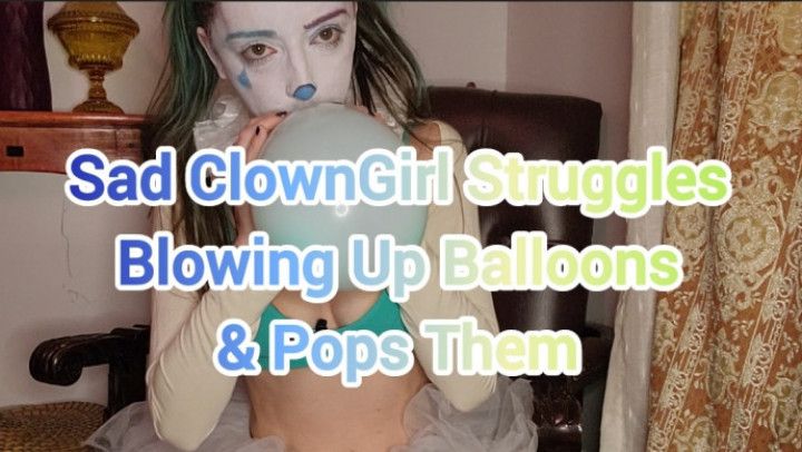 Sad ClownGirl Struggles Blowing Up Balloon