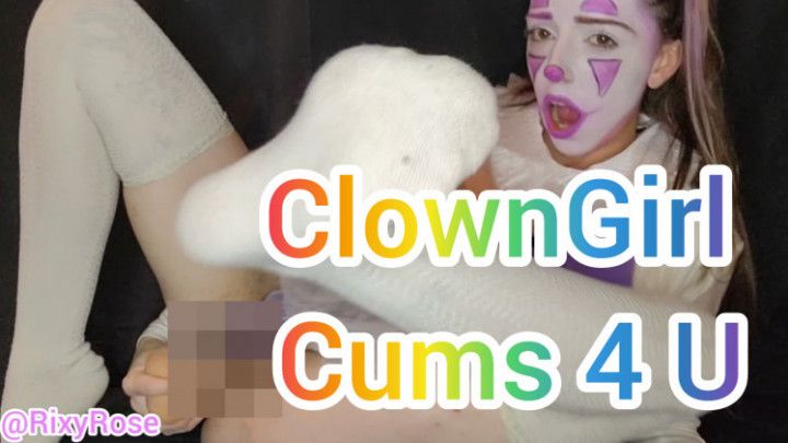 ClownGirl Cums 4 U