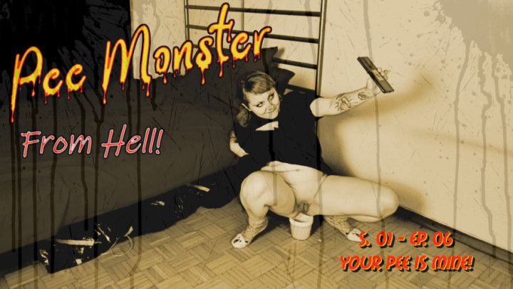 Pee Monster From Hell! - S01 EP06 : Your Pee is Mine