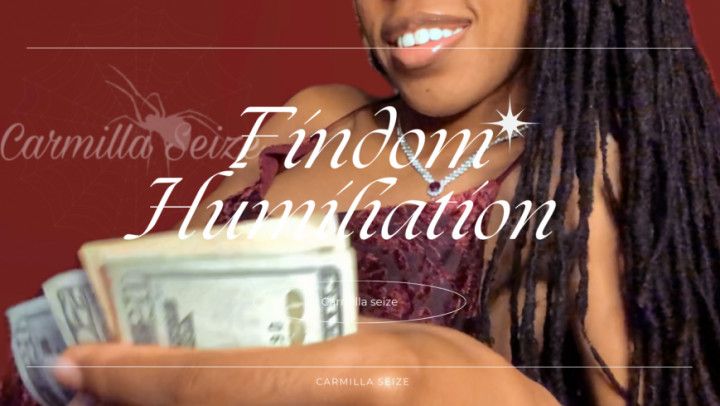 FINDOM HUMILIATION