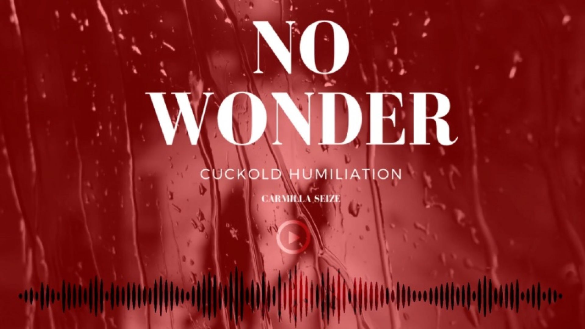 NO WONDER cuckold humiliation) audio