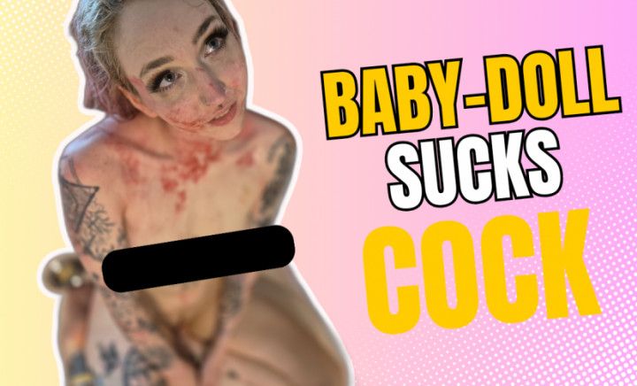 Baby-Doll Sucks Cock